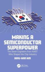 Making a Semiconductor Superpower (ISBN: 9781032402925)