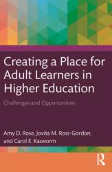 Creating a Place for Adult Learners in Higher Education (ISBN: 9781642672817)