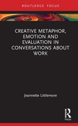 Creative Metaphor, Evaluation, and Emotion in Conversations about Work (ISBN: 9781032199788)