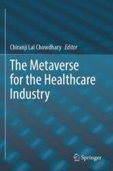 The Metaverse for the Healthcare Industry (ISBN: 9783031600753)