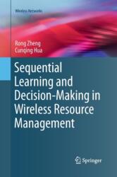 Sequential Learning and Decision-Making in Wireless Resource Management (ISBN: 9783319844138)
