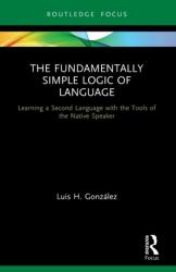 The Fundamentally Simple Logic of Language (ISBN: 9780367688318)