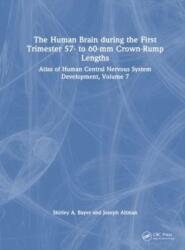 The Human Brain during the First Trimester 57- to 60-mm Crown-Rump Lengths (ISBN: 9781032183350)