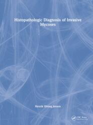 Histopathologic Diagnosis of Invasive Mycoses (ISBN: 9781032306711)