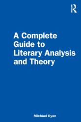 A Complete Guide to Literary Analysis and Theory (ISBN: 9781032305004)