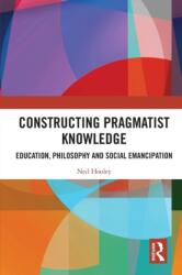 Constructing Pragmatist Knowledge (ISBN: 9780367611989)