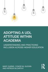 Adopting a UDL Attitude within Academia (ISBN: 9780367684686)