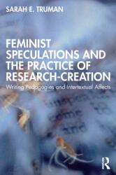 Feminist Speculations and the Practice of Research-Creation (ISBN: 9780367612627)