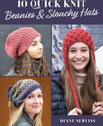 10 Quick Knit Beanies & Slouchy Hats (ISBN: 9780811770163)