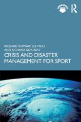 Crisis and Disaster Management for Sport (ISBN: 9781138364592)