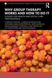 Why Group Therapy Works and How to Do It (ISBN: 9780367439682)