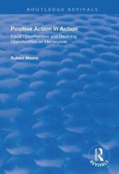 Positive Action in Action (ISBN: 9781138332522)