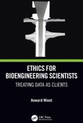 Ethics for Bioengineering Scientists (ISBN: 9781032052359)