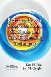Reducing Process Costs with Lean, Six Sigma, and Value Engineering Techniques (ISBN: 9780367380519)