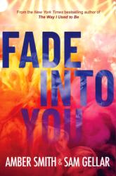 Fade into You (ISBN: 9798347102440)