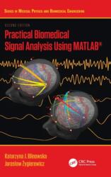Practical Biomedical Signal Analysis Using MATLAB (ISBN: 9781138364417)