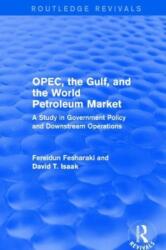 OPEC, the Gulf, and the World Petroleum Market (ISBN: 9781138686670)