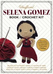 Unofficial Selena Gomez Book and Crochet Kit (ISBN: 9780785847748)