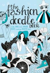 The Fashion Doodle Book (ISBN: 9781446304549)