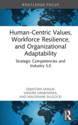Human-Centric Values, Workforce Resilience, and Organizational Adaptability (ISBN: 9781041144823)