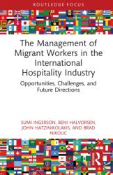 The Management of Migrant Workers in the International Hospitality Industry (ISBN: 9781032847085)