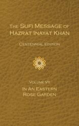The Sufi Message of Hazrat Inayat Khan Vol. 7 Centennial Edition (ISBN: 9781941810521)