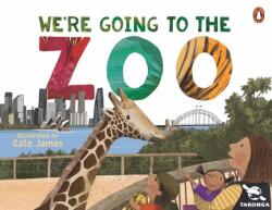 Taronga: We're Going to the Zoo (ISBN: 9781761347542)
