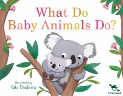 Taronga: What Do Baby Animals Do? (ISBN: 9781761347528)