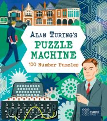 Alan Turing's Puzzle Machine: 100 Number Puzzles (ISBN: 9781398841017)