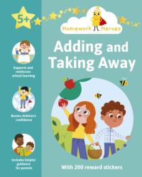Homework Heroes: Adding and Taking Away (ISBN: 9781398815889)