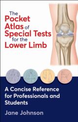 The Pocket Atlas of Special Tests for the Lower Limb (ISBN: 9781718244900)