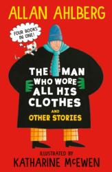The Man Who Wore All His Clothes and Other Stories - Katharine Mcewen (ISBN: 9781529533064)