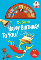 Dr. Seuss's Happy Birthday to You! with 12 Silly Sounds (ISBN: 9798217029860)
