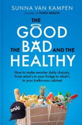 The Good, the Bad and the Healthy (ISBN: 9781915780676)