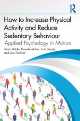 How to Increase Physical Activity and Reduce Sedentary Behaviour (ISBN: 9781032699837)