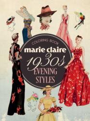 Marie Claire 1930s Evening Styles Coloring Book (ISBN: 9781923208544)