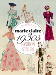 Marie Claire 1930s Fashion Styles Coloring Book (ISBN: 9781923208537)