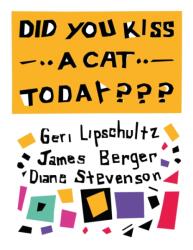 Did You Kiss A Cat Today? ? ? (ISBN: 9798991223430)