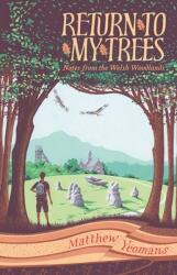 Return to My Trees (ISBN: 9781915279156)