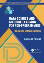Data Science and Machine Learning for Non-Programmers (ISBN: 9780367751968)