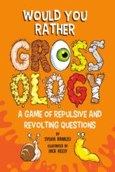Would You Rather Grossology (ISBN: 9780593752456)