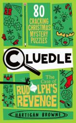 Cluedle - The Case of Rudolph's Revenge (ISBN: 9781035053612)