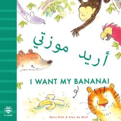 I Want My Banana! Arabic-English (ISBN: 9781916851078)