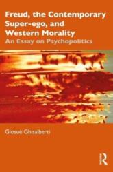 Freud, the Contemporary Super-ego, and Western Morality (ISBN: 9781032532127)
