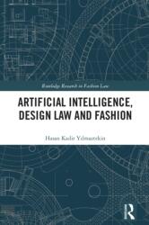 Artificial Intelligence, Design Law and Fashion (ISBN: 9781032410364)