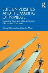 Elite Universities and the Making of Privilege (ISBN: 9780367466077)
