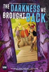 DARKNESS WE BROUGHT BACK, THE (ISBN: 9781956731279)