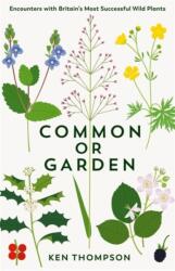COMMON OR GARDEN (ISBN: 9781800811461)