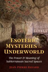 Esoteric Mysteries of the Underworld (ISBN: 9781644110621)
