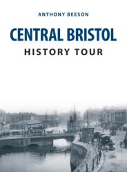 Central Bristol History Tour (ISBN: 9781445682433)